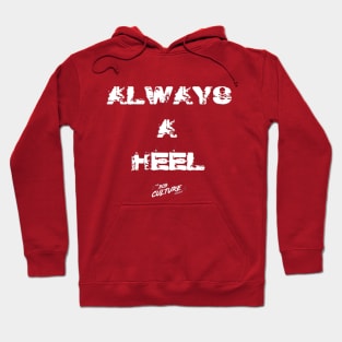 Always A Heel Hoodie